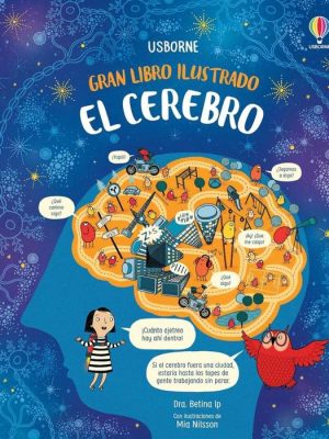 El gran libro ilustrado EL CEREBRO