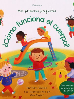 Mis Primeras Preguntas - ¿Cómo Funciona el Cuerpo?