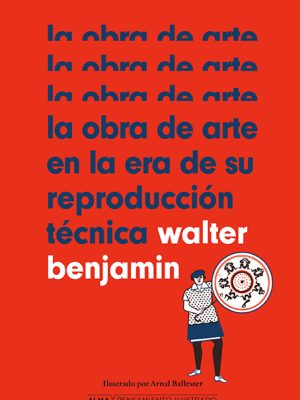 La obra de arte en la era de su reproducción técnica