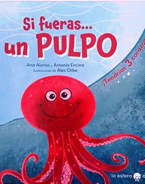 Si Fueras... Un Pulpo
