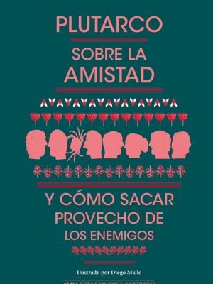 Sobre la amistad y Cómo sacar provecho de los enemigos